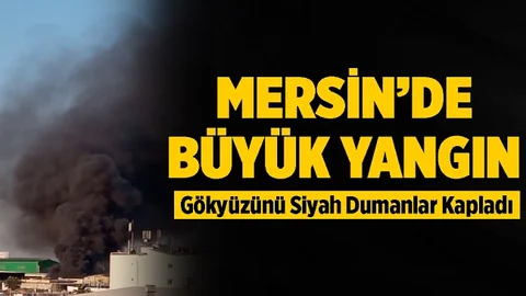 Mersin'de Hurda Fabrikasında Büyük Yangın