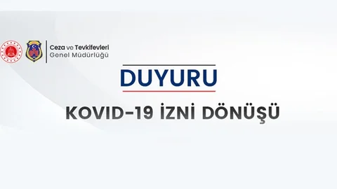 Kovid-19 İzninden Dönecek Olan Hükümlülerin Dikkatine