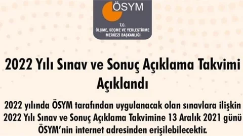 2022 Yılı Sınav ve Sonuç Açıklama Takvimi Açıklandı