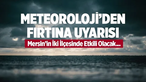 Meteoroloji'den 3 Ocak Pazartesi İçin Fırtına Uyarısı Yapıldı