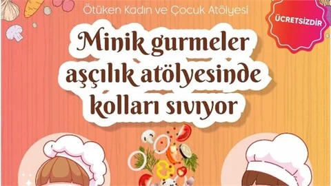 Minik Gurmeler Aşçılık Atölyesi’nde Kolları Sıvayacak