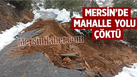 Mersin'de Yağışlardan Çöken Yol Trafiğe Kapatıldı