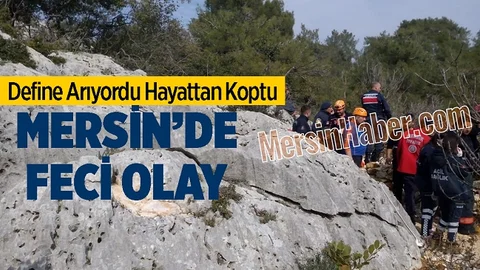 Mersin'de Define Arayan Adam Hayatını Kaybetti
