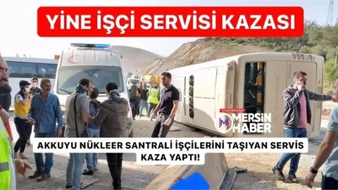 Akkuyu İşçilerini Taşıyan Servis Kaza Yaptı
