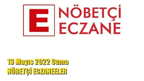 Mersin Nöbetçi Eczaneler 13 Mayıs 2022 Cuma