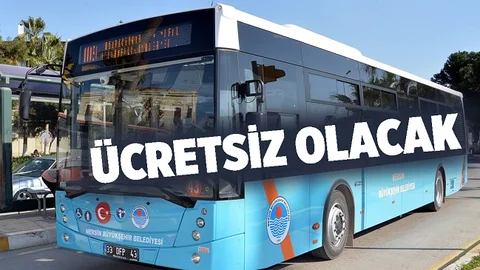19 Mayıs’ta Mersin’de Belediye Otobüsleri Ücret Almayacak