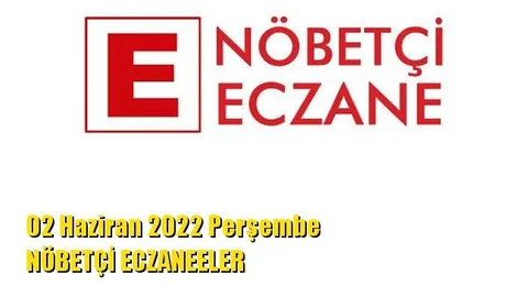Mersin Nöbetçi Eczaneler 02 Haziran 2022 Perşembe