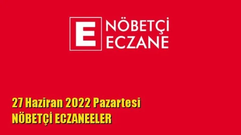 Mersin Nöbetçi Eczaneler 27 Haziran 2022 Pazartesi