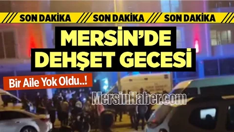İl Merkezinde Dehşet gecesi, Bir Aile Yok Oldu