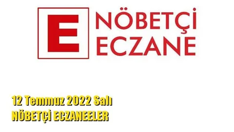 Mersin Nöbetçi Eczaneler 12 Temmuz 2022 Salı