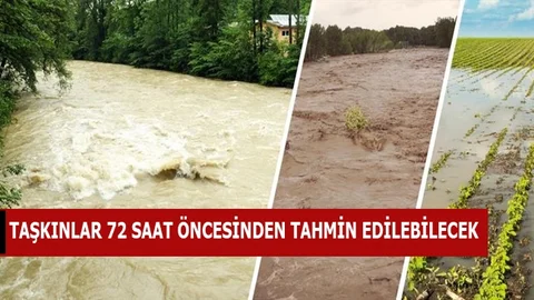 Muhtemel Taşkınlar 72 Saat Öncesinden Tahmin Edilebilecek