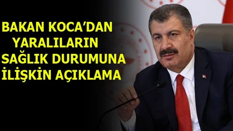 Patlamada Yaralananlar İle İlgili Bakan Koca Bilgi Verdi