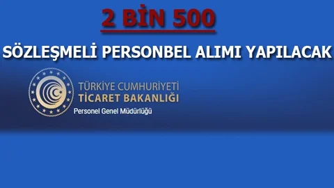 Ticaret Bakanlığı Sözleşmeli Personel Alımı Yapacak