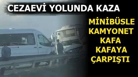 Minibüs İle Kamyonet Çarpıştı: Yaralılar Var