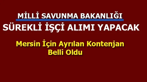 MillÎ Savunma Bakanlığı Sürekli İşçi Alımı Yapacak