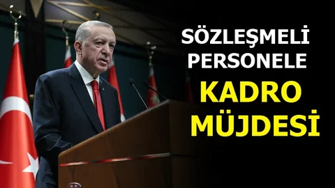 Sözleşmeli Personele Kadro Müjdesi
