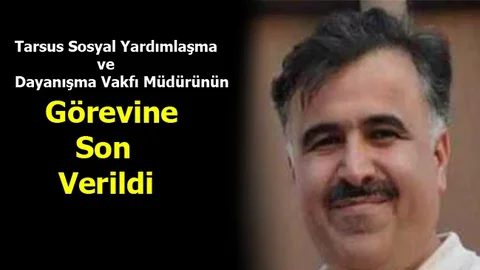 Ahmet Sarman’ın Görevine Son Verildi
