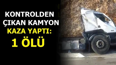 Mersin'de Kontrolden Çıkan Kamyon Kaza Yaptı: 1 Ölü