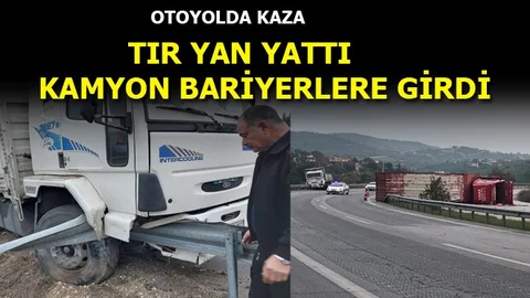 Otoyolda Kaza, TIR Devrildi-kamyon Bariyerlere Girdi