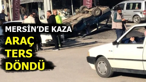 Mersin'de Trafik Kazası, Araç Ters Döndü