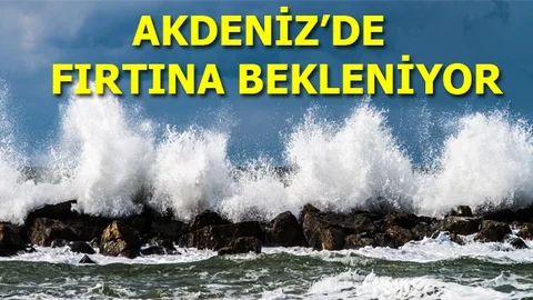 Akdeniz'de Fırtına Bekleniyor