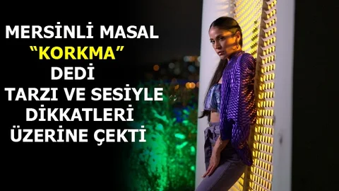 Mersinli Masal "Korkma" Dedi Tarzıyla Dikkat Çekti