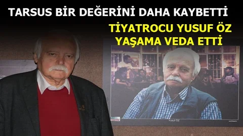 Tarsus Bir Değerini Daha Kaybetti