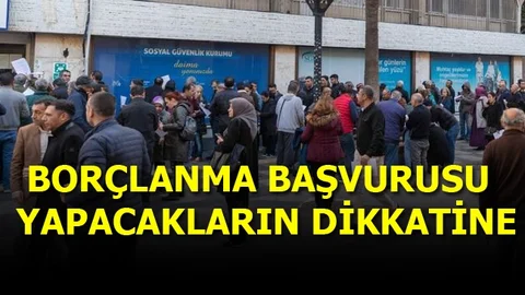 Borçlanma Başvurusu Yapacaklar Dikkat!