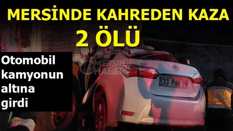Mersin Otoyolunda Kahreden Kaza