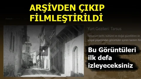 Tarsus’un Hiç Görmediğiniz Görüntüleri Yayınlandı