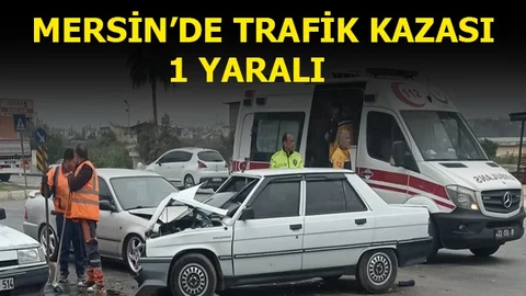 Mersin'de Trafik Kazası, 1 Yaralı