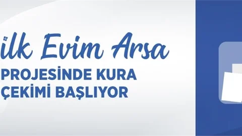 "İlk Evim Arsa" Projesinde Kura Çekimi Başlıyor