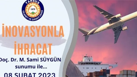 Tarsus TSO’da ‘’inovasyonla İhracat’’ Konulu Seminer
