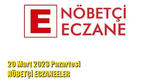 Mersin Nöbetçi Eczaneler 20 Mart 2023 Pazartesi