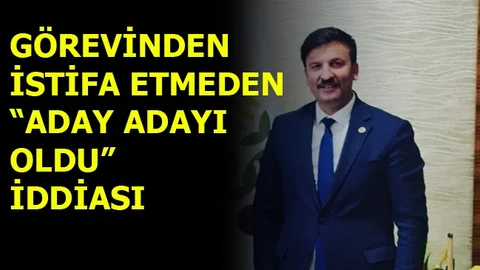 AK Parti Adat Adayı Görevindin İstifa Etmedi İddiası