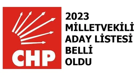 CHP Milletvekili Aday Listeli Açıklandı