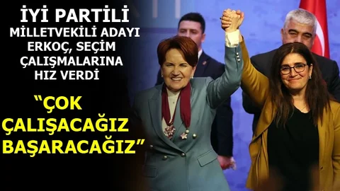 İyi Parti Mersin Milletvekili Adayı Erkoç’tan Mesaj