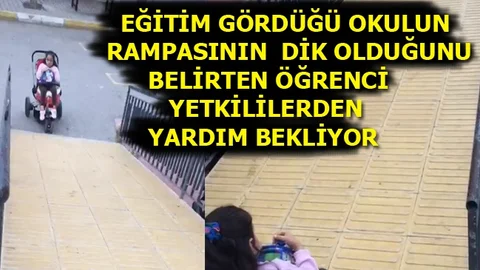 Okul Rampasından Çıkamayan Özel Öğrenci Yardım Bekliyor