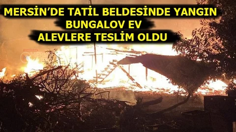 Mersin'de Bungalov Evlerde Yangın