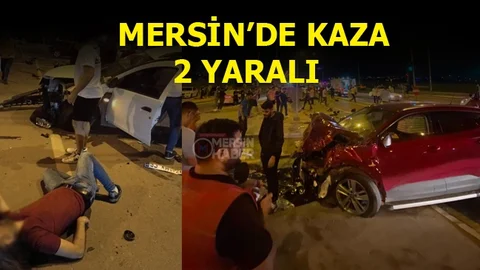 Mersin'de Kaza, İki Araç Çarpıştı Yaralılar Var