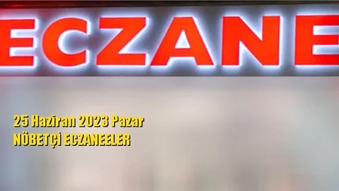 Mersin Nöbetçi Eczaneler 25 Haziran 2023 Pazar