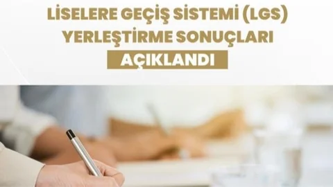 LGS Yerleştirme Sonuçları Açıklandı