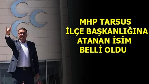 Tarsus MHP İlçe Başkanı Fatih Mehmet Yıldırım Oldu