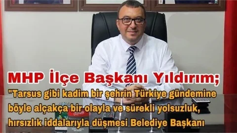 MHP İlçe Başkanı Yıldırım'dan Utanç Verici Olaya Tepki