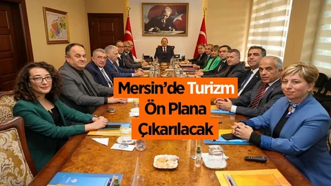 Mersin’de Denizcilik Ekonomisi ve Turizm Ön Planda Olacak