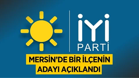 İyi Parti’nin Mersin’de Bir Adayı Belli Oldu