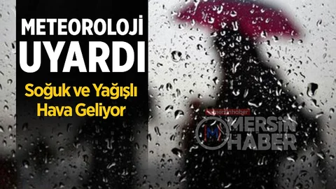 Soğuk ve Yağışlı Hava Etkili Olacak
