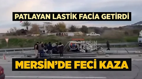 Mersin’de Kaza Yapan Araç Parçalandı, 1 Ölü