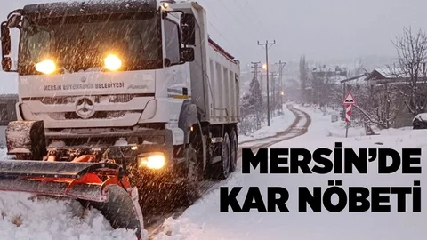 Mersin'de Karla Mücadele Aralıksız Sürüyor