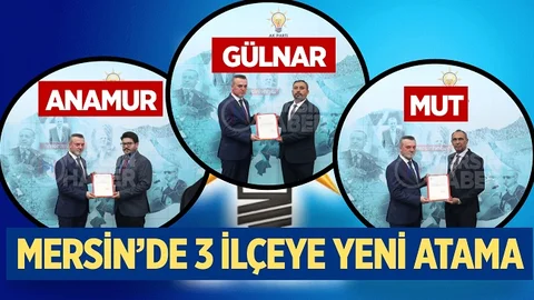Mersin’de 3 İlçede AK Parti’den Yeni Atamalar
